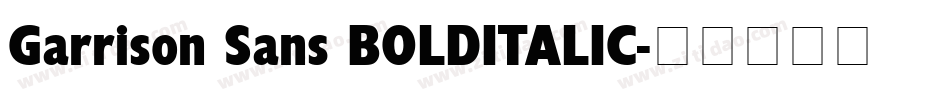 Garrison Sans BOLDITALIC字体转换
